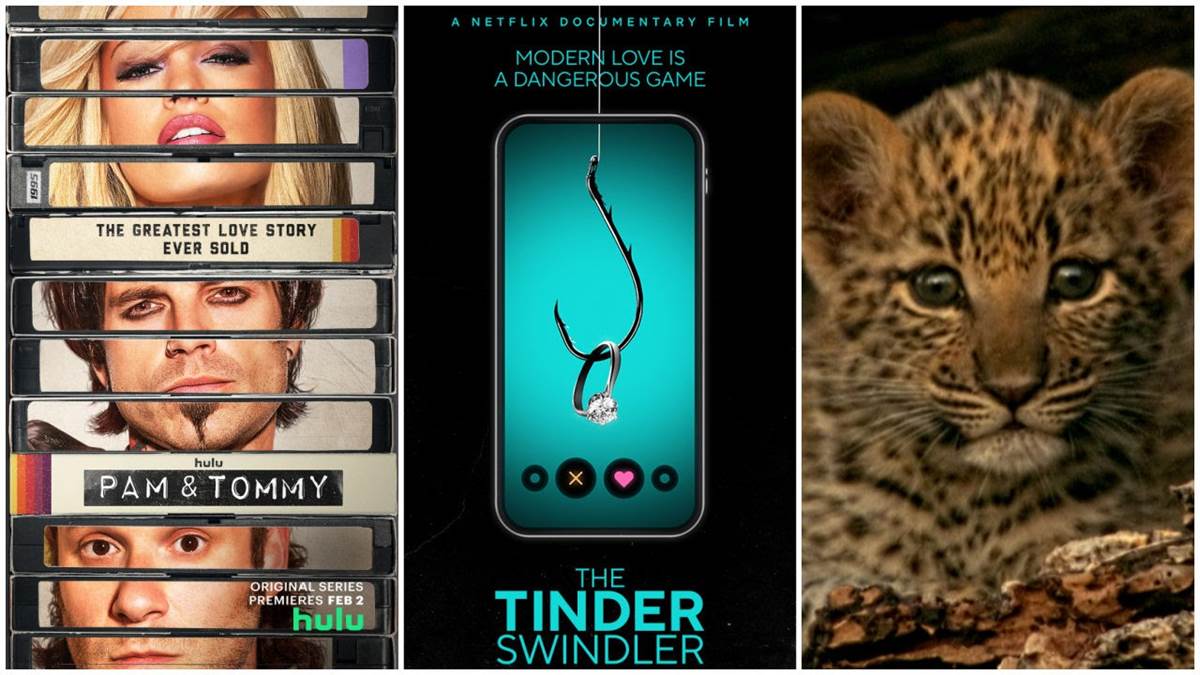 Pam & Tommy (Hulu), The Tinder Swindler (Netflix), Eye of the Leopard: Revealed (Nat Geo WILD/Wildlife Films)