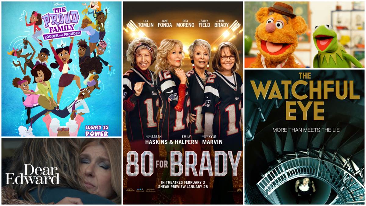 The Proud Family: Louder and Prouder (Disney+), 80 For Brady (Paramount), Schoolhouse Rock! 50th Anniversary Singalong (ABC), The Watchful Eye (Freeform), Dead Edward (Apple TV+)