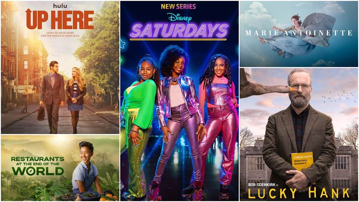 Up Here (Hulu), Saturdays (Disney), Marie Antoinette (PBS), Lucky Hank (AMC), Restaurants at the End of the World (Nat Geo)