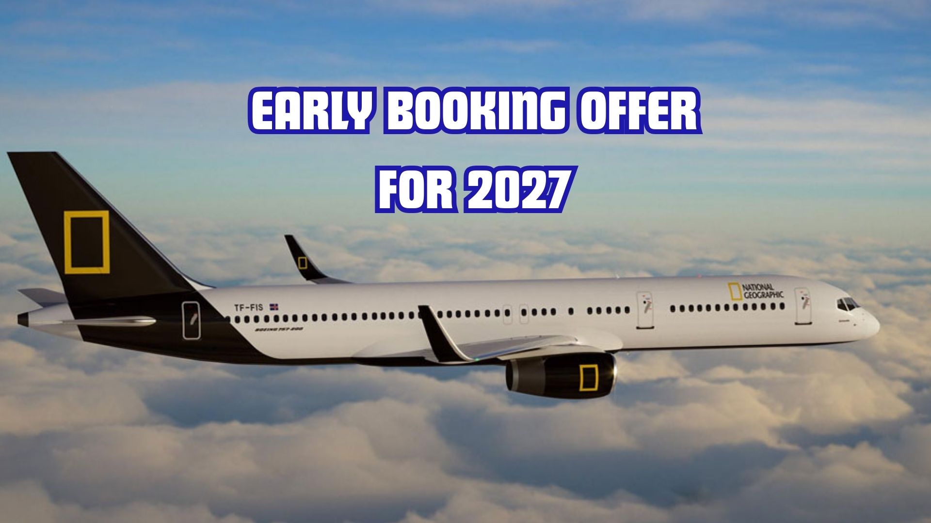Early Booking Offer Now Available for 2027 National Geographic Expeditions Private Jet Trips