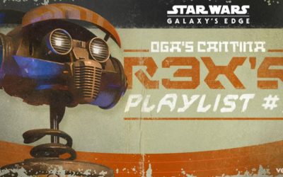 Star Wars: Galaxy's Edge Oga's Cantina: R-3X's Playlist #1 Available on Streaming Services and for Digital Download