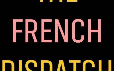 Release Date Set for Wes Anderson's "The French Dispatch" from Searchlight Pictures