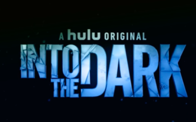 Ranking the 10 Best Episodes of Hulu's "Into the Dark"