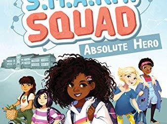 Kids Book Review: "Izzy Newton and the S.M.A.R.T. Squad: Absolute Hero" from Nat Geo Kids