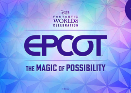 Event Recap: "EPCOT - The Magic of Possibility" from D23 Fantastic Worlds Celebration