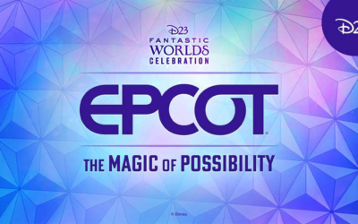Event Recap: "EPCOT - The Magic of Possibility" from D23 Fantastic Worlds Celebration