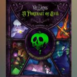 Exclusive Reveal: "Disney Villains: A Portrait of Evil" Book Includes Interactive Elements to Delight Disney Fans of All Ages