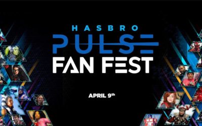 Hasbro Presents "Hasbro Pulse Fan Fest"  - A New Virtual Event Dedicated to the Hasbro Fan Community