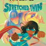 New Marvel Graphic Novel "Ms. Marvel: Stretched Thin" Coming in September