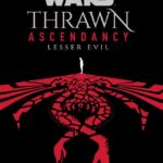 "Star Wars: Thrawn Ascendancy - Lesser Evil" Novel Will Conclude Timothy Zahn's New Trilogy This Year
