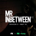 The Third and Final Season of "Mr Inbetween" Will Premiere on May 25