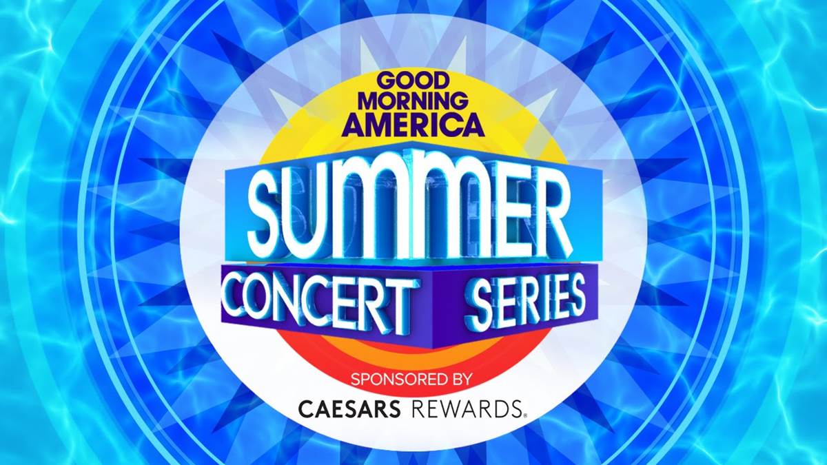"Good Morning America" Announces Summer Concert Series Lineup with