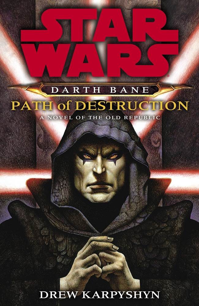 Original 2006 cover for "Star Wars: Darth Bane - Path of Destruction"