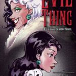 Book Review — Cruella in Color: Serena Valentino’s "Evil Thing" Becomes a Stunning Graphic Novel
