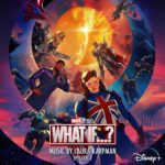 Marvel's "What If...?" Episode Seven Soundtrack Now Available