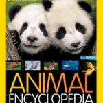 Book Review: "National Geographic Animal Encyclopedia" Is a Must For Young Animal Lovers