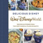 Book Review: "Delicious Disney" Walt Disney World 50th Anniversary Cookbook Includes History and Concept Art from Fan-Favorite Dining Locations