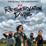 Soundtrack from FX's "Reservation Dogs" Available Now