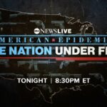 ABC News Presents "American Epidemic: One Nation Under Fire Special" on Gun Violence Tonight