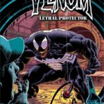 Marvel to Take Venom Fans Back to the Beginning with "Venom: Lethal Protector" This March