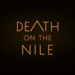20th Century Studios Released a Special Look at "Death on the Nile" Along With New Character Posters of The Cast
