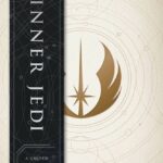 Book Review - "Star Wars: Inner Jedi" Offers "A Guided Journal for Training In the Light Side of the Force"