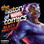 "The History of Marvel Comics: Black Panther" Podcast Coming Soon from Marvel and SiriusXM