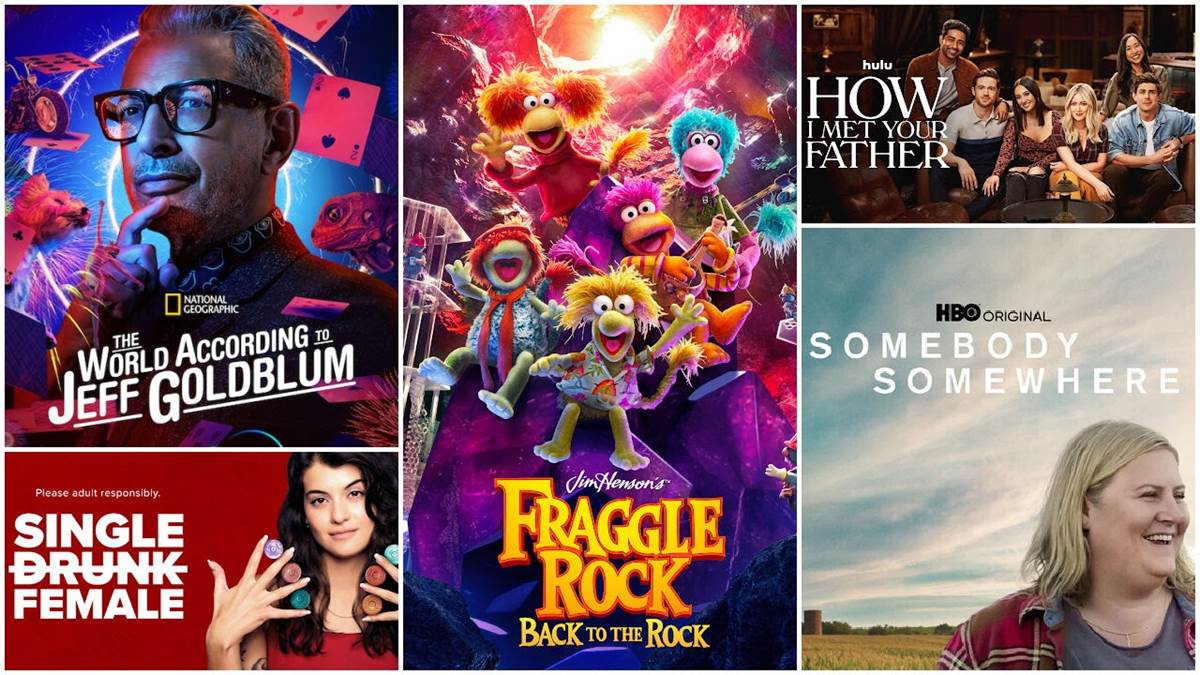 The World According to Jeff Goldblum (National Geographic/Disney+), Fraggle Rock: Back to the Rock (Apple TV+), How I Met Your Father (Hulu), Somebody Somewhere (HBO), Single Drunk Female (Freeform)