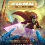 Book Review - Avon Starros Gets Kidnapped by the Nihil in "Star Wars: The High Republic - Mission to Disaster"