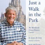 Book Review: "Not Just A Walk In The Park" Invites Readers On Jim Cora’s Inspiring Disney Resorts Career Journey