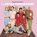 New Vinyl Edition of "The Royal Tenenbaums" Original Soundtrack Set To Be Released This April
