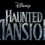 Disney Reveals Plot Details, Logo for "Haunted Mansion" Film Coming to Theatres March 2023
