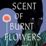 FX Set to Develop Limited Series Based on Upcoming Novel "The Scent of Burnt Flowers"