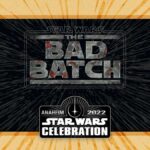 Get a Sneak Peek at Season 2 of "Star Wars: The Bad Batch" at Star Wars Celebration