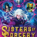 Marvel Shares Cover for "Sisters of Sorcery" Novel from Aconyte Books' "Marvel Untold" Series