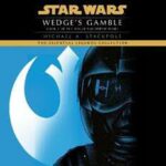The New Recording of Star Wars "Wedge's Gamble" Audio Book On Sale Now