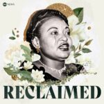 New Podcast Series “Reclaimed: The Story of Mamie Till-Mobley” Debuts June 1st