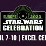 Star Wars Celebration 2023 Heading to London on April 7th-10th