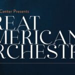 Dr. Phillips Center Presents Great American Orchestra Series in Steinmetz Hall