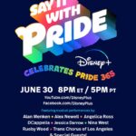 “Say It With Pride: Disney+ Celebrates Pride 365” to Premiere June 30th on YouTube and Facebook