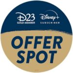 Savings and Offers Exclusively for D23 Gold Members and Disney+ Subscribers at D23 Expo 2022