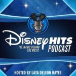 Take a Journey Behind Some of Your Favorite Disney Songs With the Disney Hits Podcast