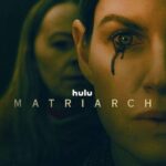 20th Digital Studios and Hulu Release Trailer and Poster for "Matriarch" – Premiering October 21st
