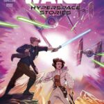 Comic Review - Luke and Leia Seek Out a New Planet for the Rebellion in "Star Wars: Hyperspace Stories" #2
