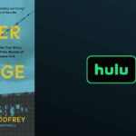 Hulu Orders Limited Series Based on "Under the Bridge" Novel
