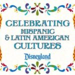 Ways to Celebrate Hispanic and Latin American Heritage Month at Disneyland Resort