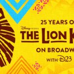 D23 To Hold Exclusive Gold Member Event Celebrating 25 Years of "The Lion King" on Broadway
