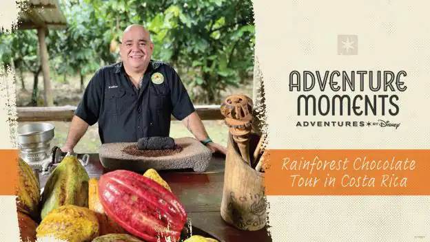 Disney Adventure Moments See How Chocolate is Made on This Virtual Trip to Costa Rica