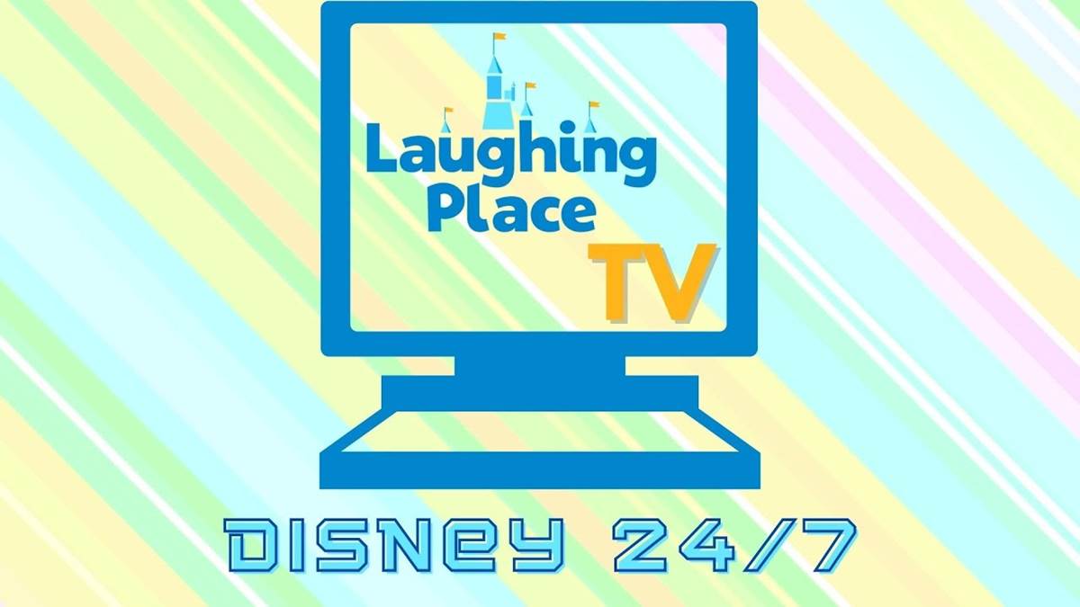 LPTV: Laughing Place TV - Disney News 24/7 - LaughingPlace.com