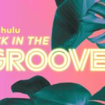 Unscripted Hulu Series "Back in the Groove" Set to Premiere on Monday, December 5th